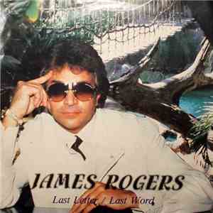 James Rogers  - Last Letter / Last Word