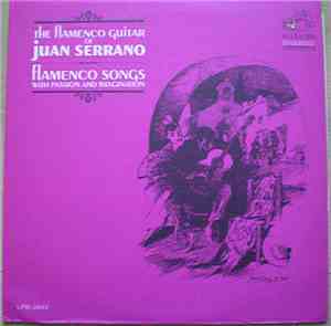 Juan Serrano - The Flamenco Guitar Of Juan Serrano Flamenco Song With Passi ...