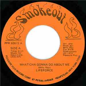 Lifeforce  - What-cha Gonna Do About Me / The Freeze