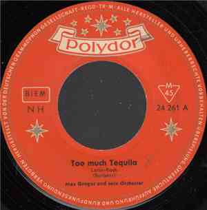 Max Greger Und Sein Orchester - Too Much Tequila