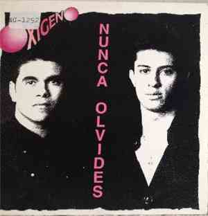 Oxigeno  - Nunca Olvides