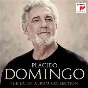 Placido Domingo - The Latin Album Collection