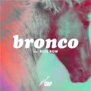 Pola-Riot Feat. Beta Bow - Bronco
