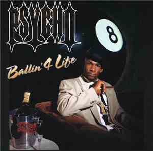 Psycho - Ballin' 4 Life