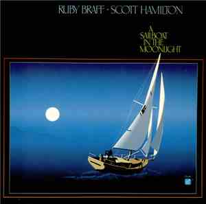 Ruby Braff And Scott Hamilton - A Sailboat In The Moonlight