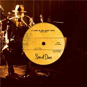 Son Of Dave - Life Is So Easy Now
