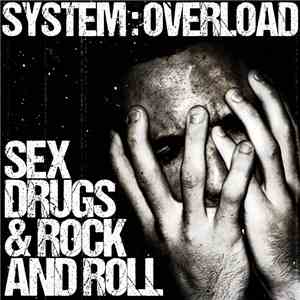 System:Overload - Sex Drugs & Rock And Roll
