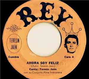 Teresin Jaen Con Su Conjunto Alma Interiorana - Ahora Soy Feliz / La Tierra ...