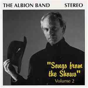 The Albion Band - Songs From The Shows Volume 2