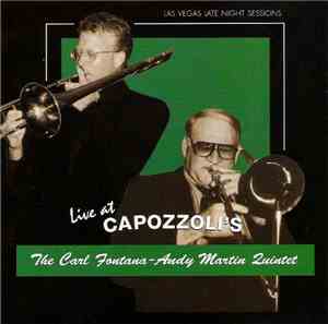 The Carl Fontana - Andy Martin Quintet - Live At Capozzoli's