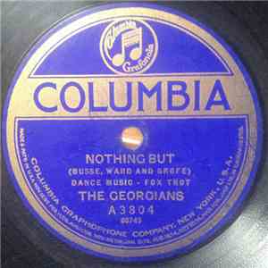 The Georgians - Nothing But / 'Way Down Yonder In New Orleans