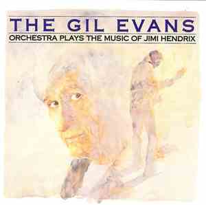 The Gil Evans Orchestra - Plays The Music Of Jimi Hendrix