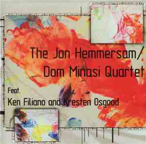 The Jon Hemmersam/Dom Minasi Quartet featuring Ken Filiano and Kresten Osgood - The Jon Hemmersam/Dom Minasi Quartet