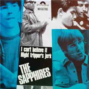 The Sapphires  - I Can't Believe It / Night Tripper's Jerk