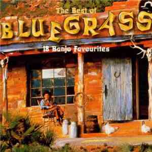 Various - The Best Of Bluegrass 18 Banjo Favourites