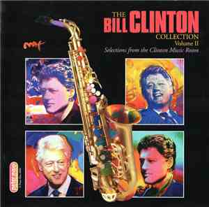Various - The Bill Clinton Collection Volume II: Selections From The Clinton Music Room