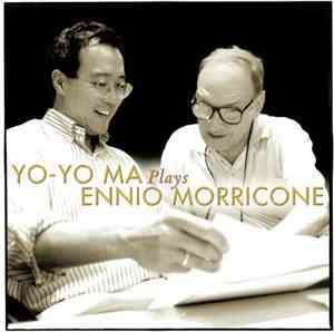 Yo-Yo Ma, Ennio Morricone - Yo-Yo Ma Plays Ennio Morricone