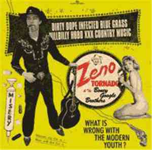 Zeno Tornado And The Boney Google Brothers - Dirty Dope Infected Blue Grass ...