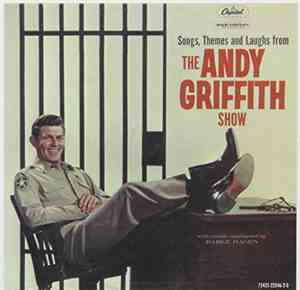 Andy Griffith - Songs, Themes And Laughs From The Andy Griffith Show