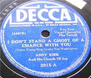 Andy Kirk And His Clouds Of Joy - I Don't Stand A Ghost Of A Chance With Yo ...