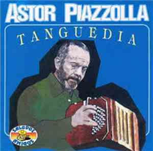 Astor Piazzolla - Tanguedia