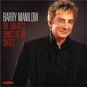 Barry Manilow - The Greatest Songs Of The Sixties
