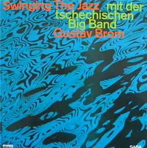 Big Band Gustav Brom - Swinging The Jazz