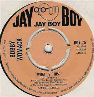 Bobby Womack - What Is This?