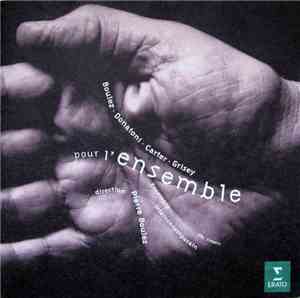 Boulez, Donatoni, Carter, Grisey - Ensemble Intercontemporain, BBC Singers  ...