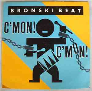 Bronski Beat - C'Mon! C'Mon!