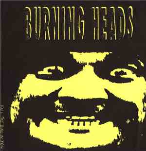 Burning Heads - Kill The Bad In You