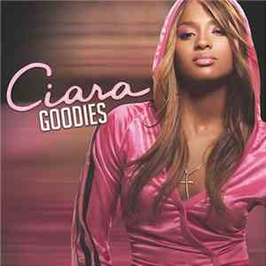 Ciara  - Goodies