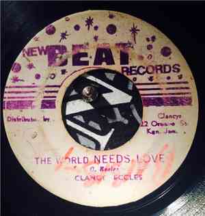Clancy Eccles / The Dynamites - The World Needs Love / I Did It