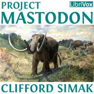 Clifford Simak - Project Mastodon