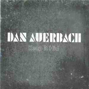 Dan Auerbach - Keep It Hid