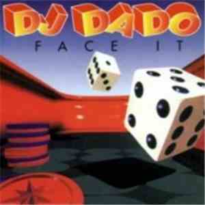 DJ Dado - Face It