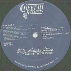 DJ Magic Mike And The Royal Posse - Drop The Bass