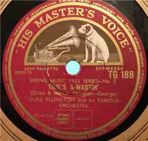Duke Ellington And His Famous Orchestra - Time's A-Wastin' / Riff Staccato