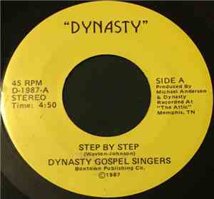 Dynasty Gospel Singers - Step By Step / By And By