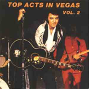 Elvis Presley - Top Acts In Vegas Vol. 2