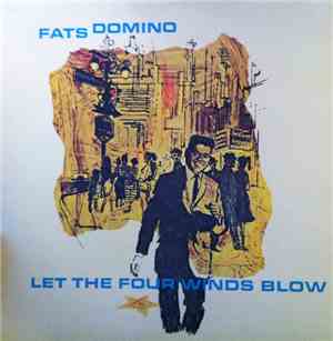 Fats Domino - Let The Four Winds Blow