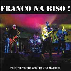 Franco Na Biso ! - Franco Na Biso ! (Tribute To Franco Luambo Makiadi)