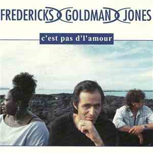 Fredericks Goldman Jones - C'est Pas D'l'amour