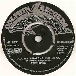 Freshmen  - All My Trials, Child Song
