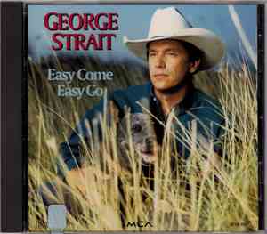 George Strait - Easy Come Easy Go