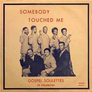 Gospel Soulettes Of Philadelphia - Somebody Touched Me