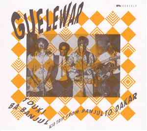 Guelewar - Touki Ba Banjul : Acid Trip From Banjul To Dakar