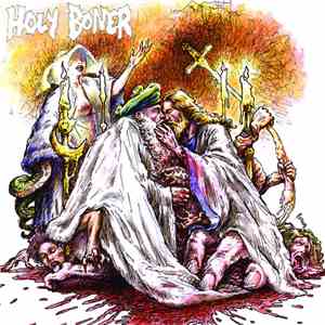 Holy Boner - Extreme Noise Terrific