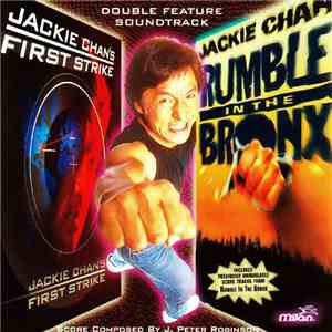 J. Peter Robinson - Jackie Chan's First Strike / Rumble In The Bronx