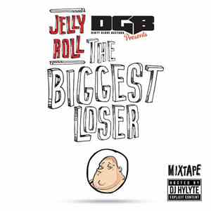 Jelly Roll  - The Biggest Loser